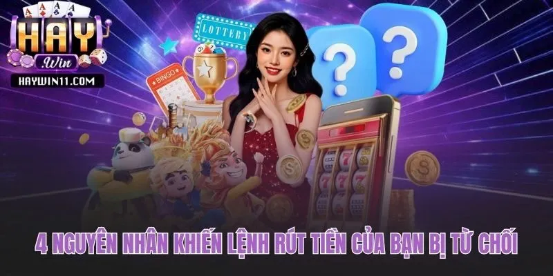 Lý giải các nguyên nhân phổ biến khi rút tiền thất bại