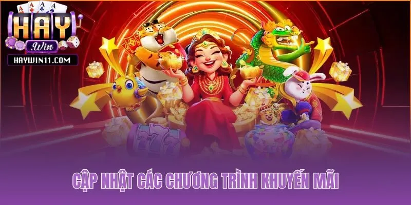 Danh sách các chương trình khuyến mãi tặng thưởng hàng ngày của Haywin