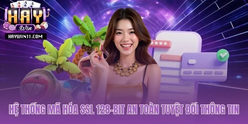 Chính sách bảo mật dựa trên mã hóa SSL 128-bit an toàn